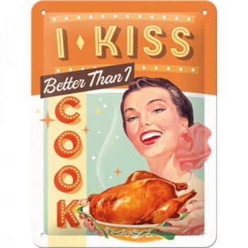 Blechschild 15 x 20cm I kiss better than I cook